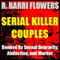 Serial Killer Couples: Bonded by Sexual Depravity, Abduction, and Murder (Unabridged) audio book by R. Barri Flowers