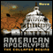 American Apocalypse: The Collapse Begins (Unabridged) audio book by Nova