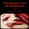 The Poetic Art of Seduction (Unabridged) audio book by Clarissa O. Clemens