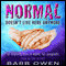 Normal Doesn't Live Here Anymore: An Inspiring Story of Hope for Caregivers (Unabridged) audio book by Barb Owen