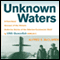 Unknown Waters: A First-Hand Account of the Historic Under-Ice Survey of the Siberian Continental Shelf by USS Queenfish (Unabridged) audio book by Dr. Alfred S. McLaren