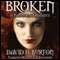 Broken: A Paranormal Romance (Unabridged) audio book by David H. Burton