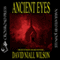 Ancient Eyes (Unabridged) audio book by David Niall Wilson