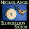 Slumgullion Sector: A Short Story (Unabridged) audio book by Michael Angel