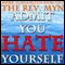 Admit You Hate Yourself (A Rev. MYN Book) (Unabridged) audio book by Mark Yoshimoto Nemcoff