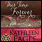 This Time Forever (Unabridged) audio book by Kathleen Eagle