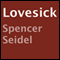 Lovesick (Unabridged) audio book by Spencer Seidel
