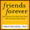 Friends Forever: How Parents Can Help Their Kids Make and Keep Good Friends (Unabridged) audio book by Fred Frankel