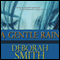 A Gentle Rain (Unabridged) audio book by Deborah Smith