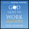 God Goes to Work: New Thought Paths to Prosperity and Profits (Unabridged) audio book by Tom Zender