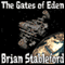 The Gates of Eden (Unabridged) audio book by Brian M. Stableford