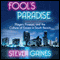 Fool's Paradise: Players, Poseurs, and the Culture of Excess in South Beach (Unabridged) audio book by Steven Gaines