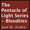 The Pentacle of Light Series, Book 6: Bloodties (Unabridged) audio book by Joel M. Andre