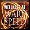 Wellness at Warp Speed: Your Health, Your Destiny, Your Choice (Unabridged)