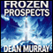 Frozen Prospects: The Guadel Chronicles, Book 1 (Unabridged) audio book by Dean Murray