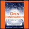 The Open Innovation Revolution: Essentials, Roadblocks, and Leadership Skills (Unabridged) audio book by Stefan Lindegaard, Guy Kawasaki (foreward)