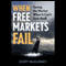 When Free Markets Fail: Saving the Market When It Can't Save Itself (Unabridged) audio book by Scott McCleskey