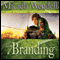 The Branding (Unabridged) audio book by Micaela Wendell