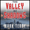 The Valley of Shadows (Unabridged) audio book by Mark Terry