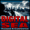 The Digital Sea (Unabridged) audio book by Thomas K. Carpenter