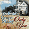 Only You (Unabridged) audio book by Deborah Grace Staley