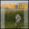 Young Turk: A Dog Story That Will Break Your Heart. (Unabridged) audio book by Will Bevis