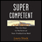 SuperCompetent: The Six Keys to Perform at Your Productive Best (Unabridged) audio book by Laura Stack