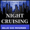 Night Cruising (Unabridged) audio book by Billie Sue Mosiman