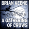 A Gathering of Crows (Unabridged) audio book by Brian Keene