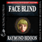 Face Blind (Unabridged) audio book by Raymond Benson