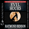 Evil Hours (Unabridged) audio book by Raymond Benson