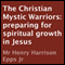 The Christian Mystic Warriors: Preparing for Spiritual Growth in Jesus (Unabridged) audio book by Henry Harrison Epps