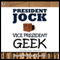 President Jock, Vice President Geek (Unabridged) audio book by Scott William Carter