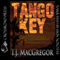 Tango Key (Unabridged) audio book by T. J. MacGregor
