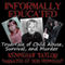 Informally Educated: A True Tale of Child Abuse, Survival and Murder (Unabridged) audio book by Kennesaw Taylor