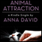 Animal Attraction (Unabridged) audio book by Anna David