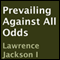 Prevailing Against All Odds (Unabridged) audio book by Lawrence Jackson