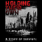 Holding Their Own: A Story of Survival (Unabridged) audio book by Joe Nobody