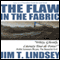 The Flaw in the Fabric: A Travellers Guide for Lost Souls, Book 1 (Unabridged) audio book by Jim Lindsey