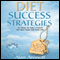 Diet Success Strategies: 67 Ways to Take Control of Your Food and Your Life (Unabridged) audio book by Alan Aronoff