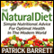 The Natural Diet: Simple Nutritional Advice for Optimal Health in the Modern World (Unabridged) audio book by Patrick Barrett