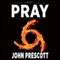 Pray: The Revelation Chronicles (Unabridged) audio book by John Prescott