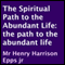 The Spiritual Path to the Abundant Life (Unabridged) audio book by Henry Epps