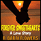 Forever Sweethearts: A Love Story (Unabridged) audio book by R. Barri Flowers