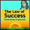 The Law of Success: Using the Power of Spirit to Create Health, Prosperity, and Happiness (Unabridged) audio book by Paramahansa Yogananda