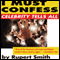 I Must Confess (Unabridged) audio book by Rupert Smith
