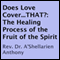 Does Love Cover...THAT?: The Healing Process of the Fruit of the Spirit (Unabridged) audio book by A'Shellarien Anthony