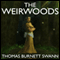 The Weirwoods (Unabridged) audio book by Thomas Burnett Swann