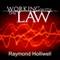 Working with the Law (Unabridged) audio book by Raymond Holliwell