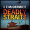 Deadly Straits (Unabridged) audio book by R. E. McDermott